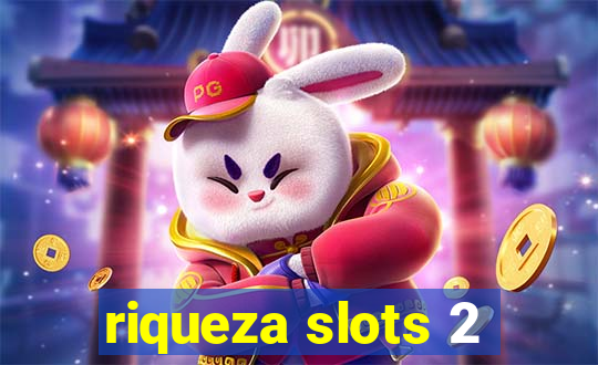 riqueza slots 2